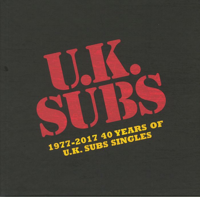 UK SUBS - 1977-2017: 40 Years Of UK Subs Singles