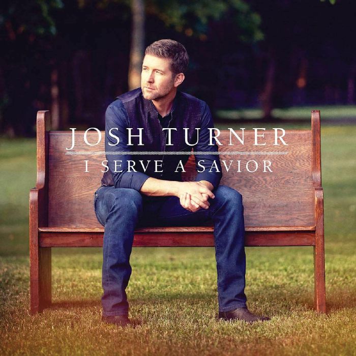 TURNER, Josh - I Serve A Savior