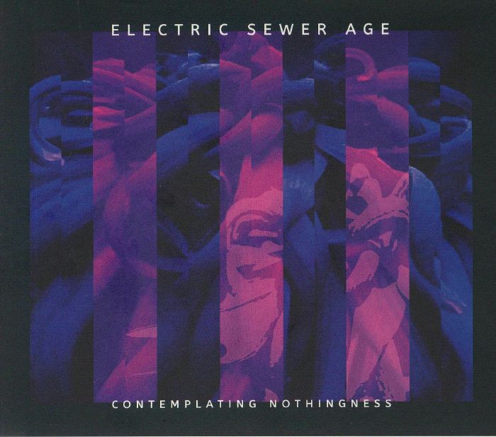 ELECTRIC SEWER AGE - Contemplating Nothingness