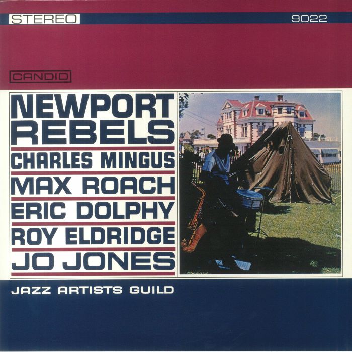 MINGUS, Charles/MAX ROACH/ERIC DOLPHY/ROY ELDRIDGE/JO JONES - Newport Rebels Jazz Artists Guild (remastered)