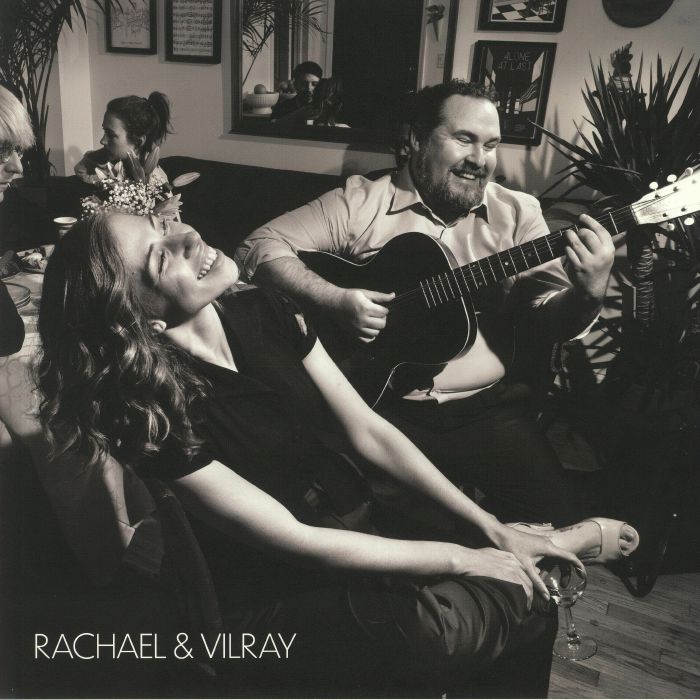RACHAEL/VILRAY - Rachael & Vilray
