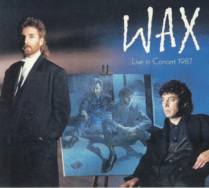 WAX - Live In Concert 1987