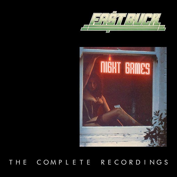 FAST BUCK - Night Games: The Complete Recordings