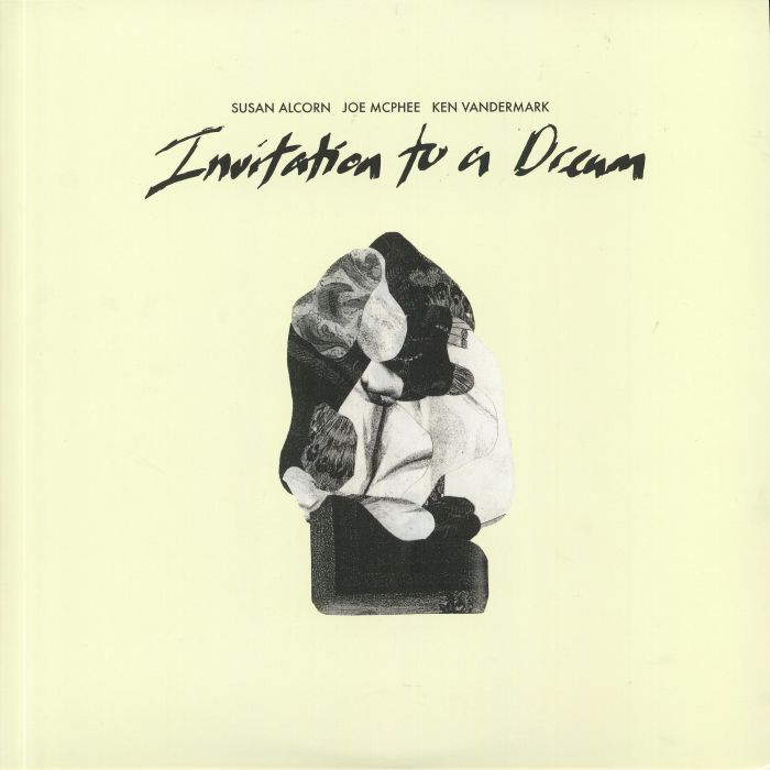 ALCORN, Susan/JOE McPHEE/KEN VANDERMARK - Invitation To Dream