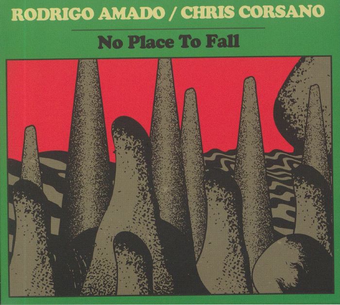 AMADO, Rodrigo/CHRIS CORSANO - No Place To Fall