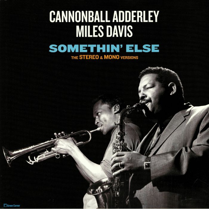 ADDERLEY, Cannonball/MILES DAVIS - Somethin' Else: The Stereo & Mono Versions