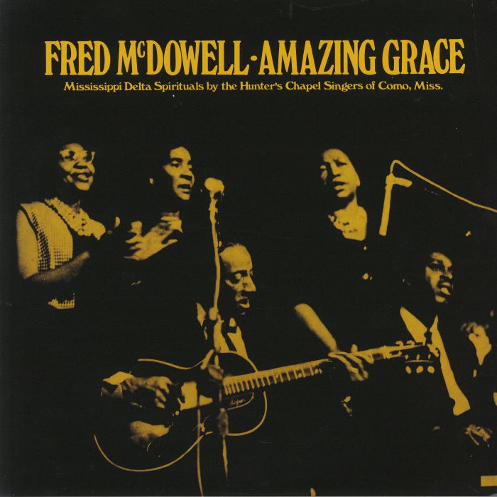 McDOWELL, Fred - Amazing Grace