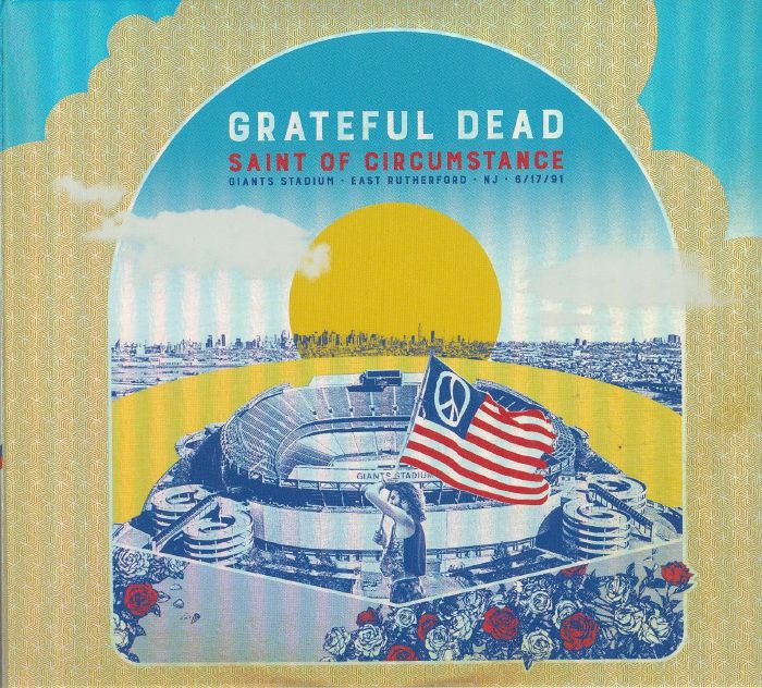 GRATEFUL DEAD - Saint Of Circumstance: Giants Stadium East Rutherford Live NJ 6/17/91