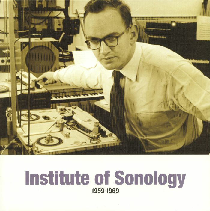 VARIOUS - Institute Of Sonology 1959-1969