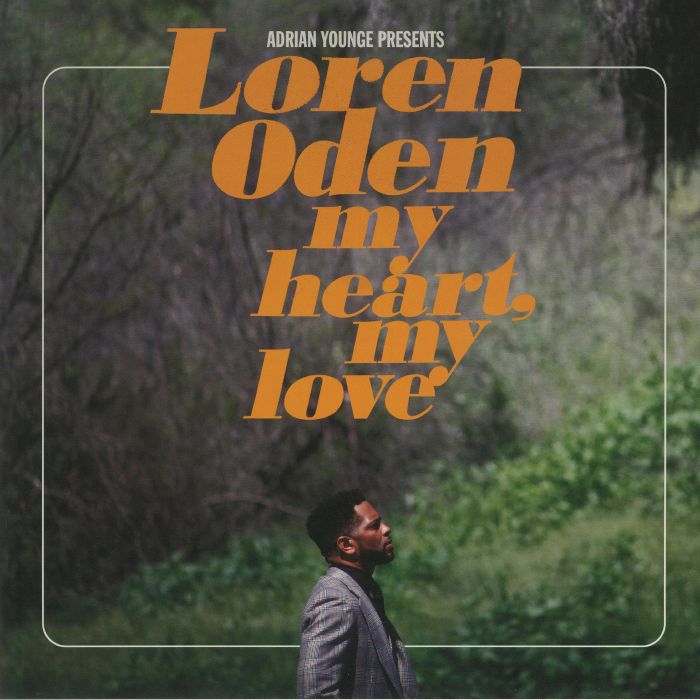 YOUNGE, Adrian presents LOREN ODEN - My Heart My Love
