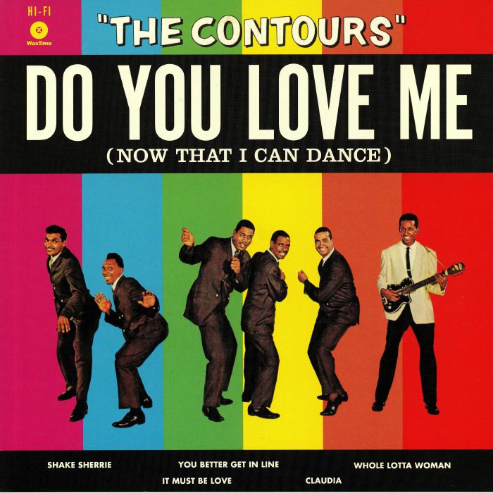 COUNTOURS, The - Do You Love Me (Now That I Can Dance)