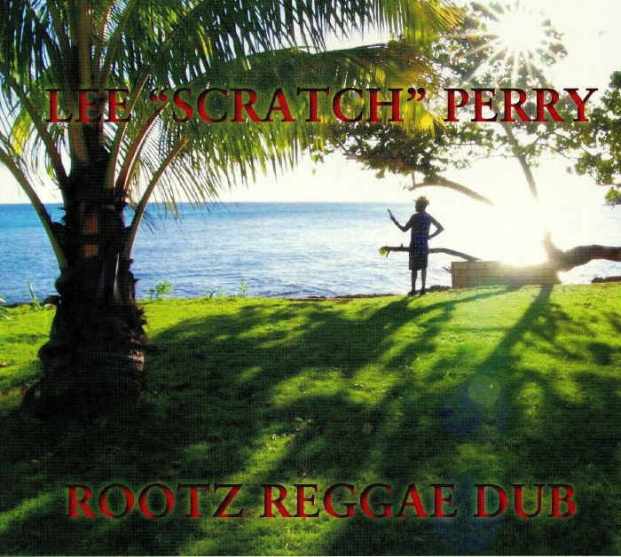 PERRY, Lee Scratch - Rootz Reggae Dub
