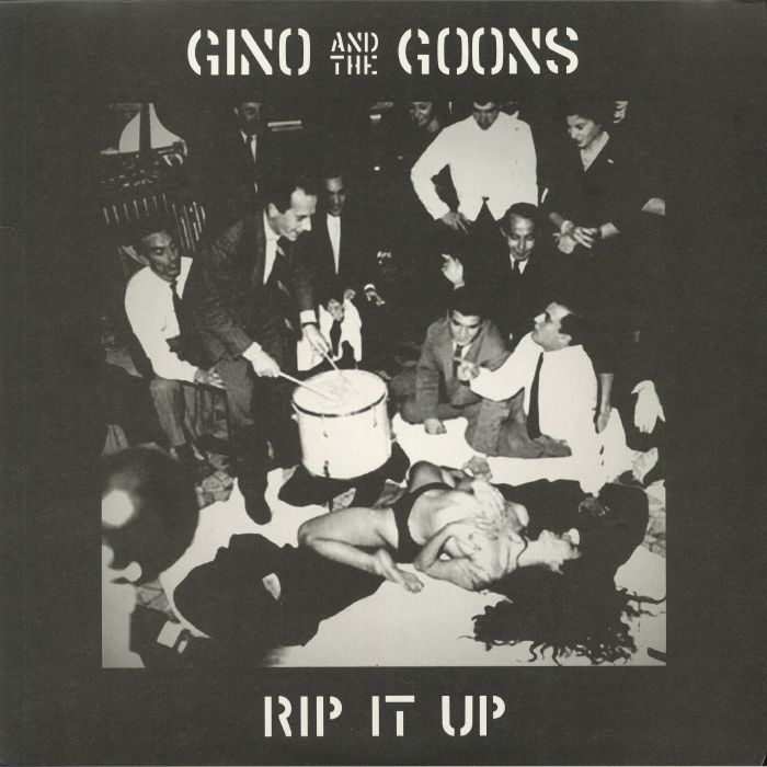 GINO & THE GOONS - Rip It Up