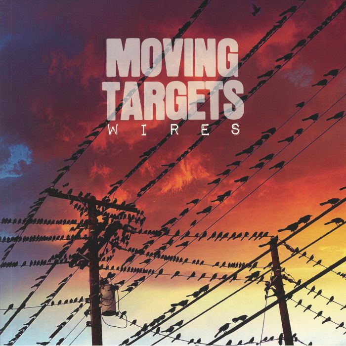 MOVING TARGETS - Wires