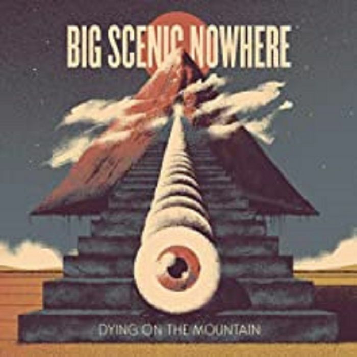 BIG SCENIC NOWHERE - Drying On The Mountain