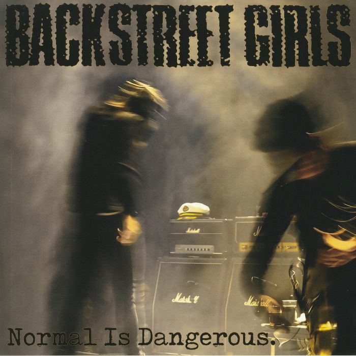 BACKSTREET GIRLS - Normal Is Dangerous