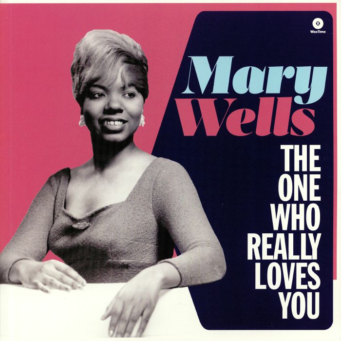 WELLS, Mary - The One Who Really Loves You