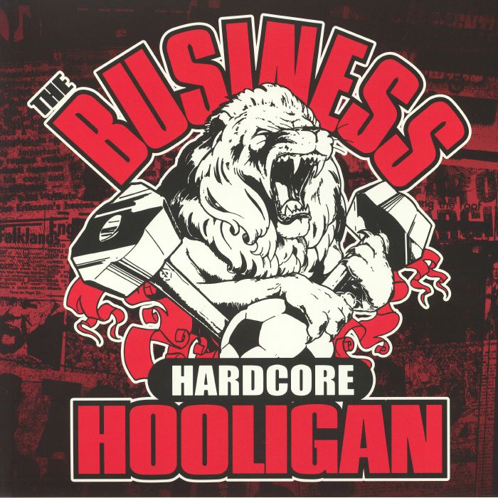 BUSINESS, The - Hardcore Hooligan (reissue)