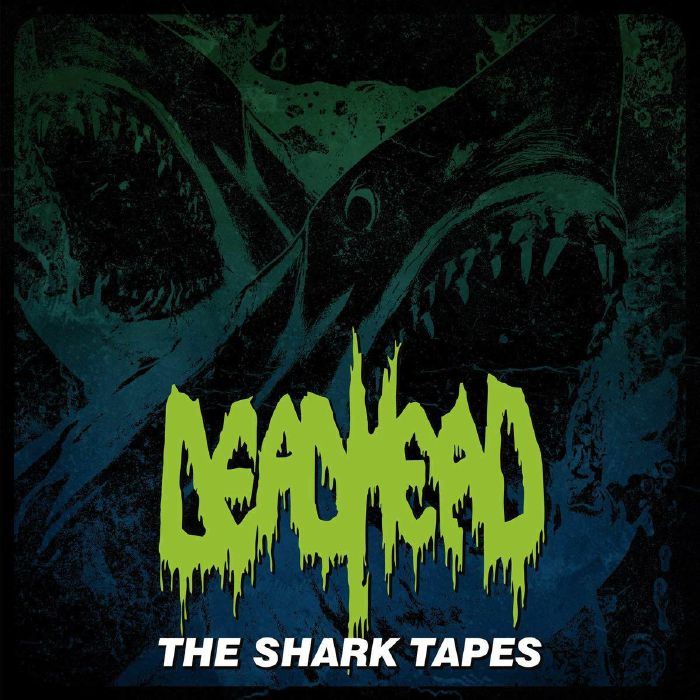 DEAD HEAD - The Shark Tapes