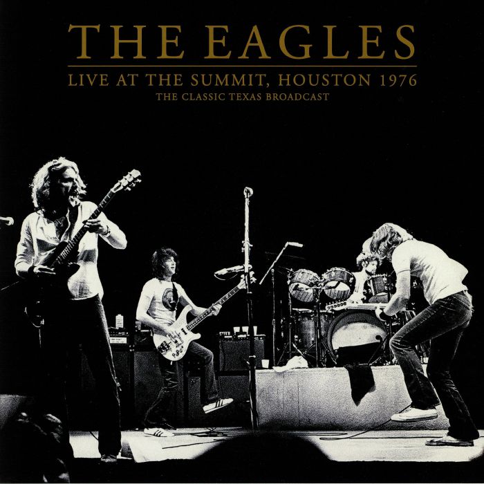 EAGLES, The - Live At The Summit Houston 1976: The Classic Texas Broadcast