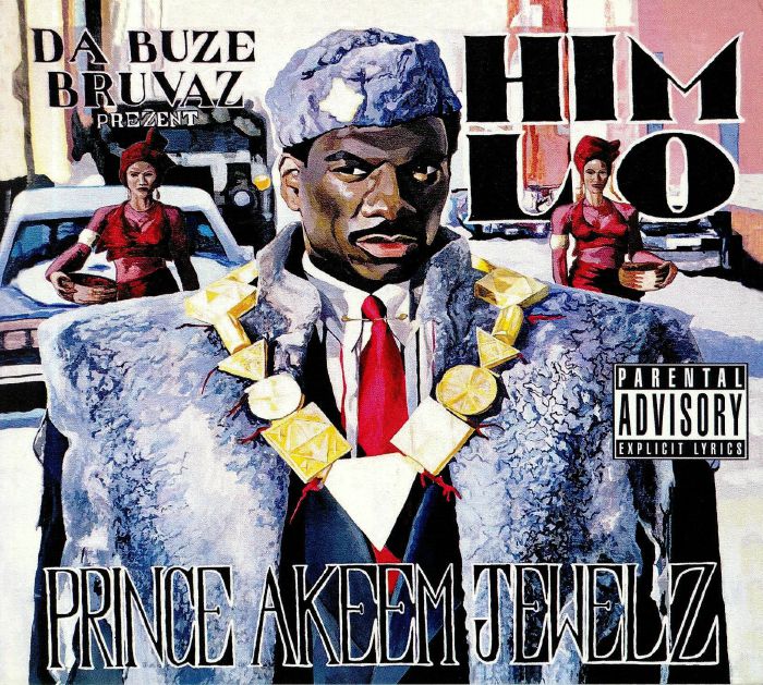 DA BUZE BRUVAZ prezent HIM LO - Prince Akeem Jewelz