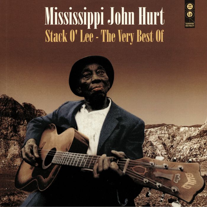MISSISSIPPI JOHN HURT - Stack O' Lee: The Very Best Of
