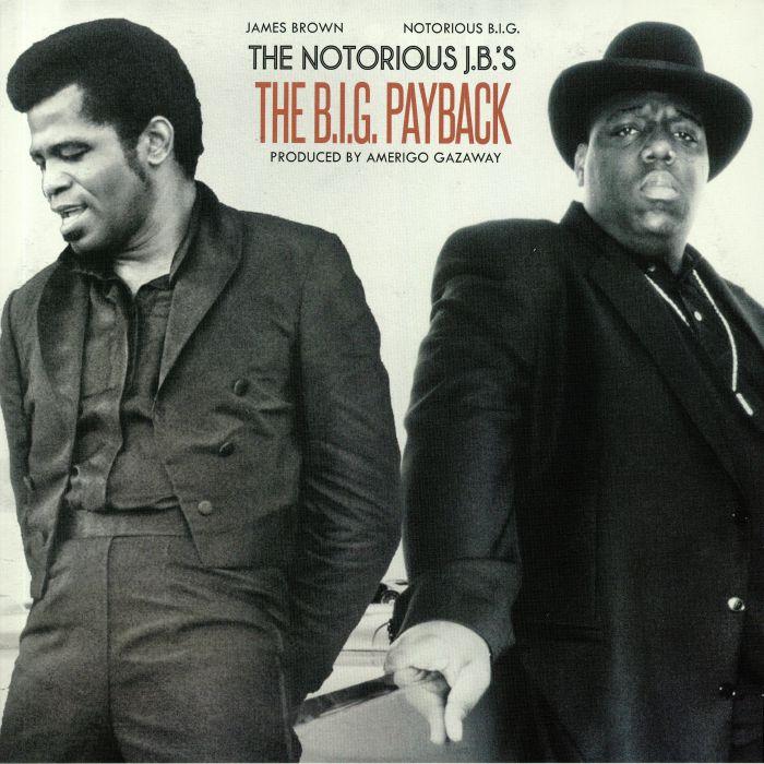 NOTORIOUS BIG vs JAMES BROWN - The Notorious JB's: The BIG Payback