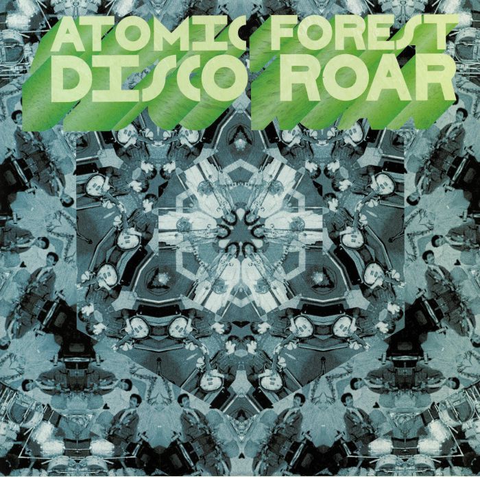 ATOMIC FOREST - Disco Roar