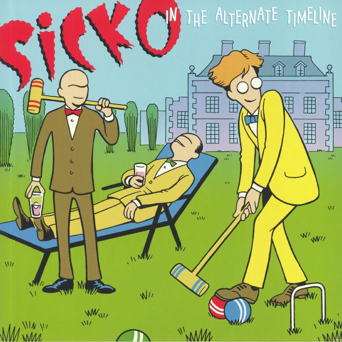 SICKO - In The Alternate Timeline