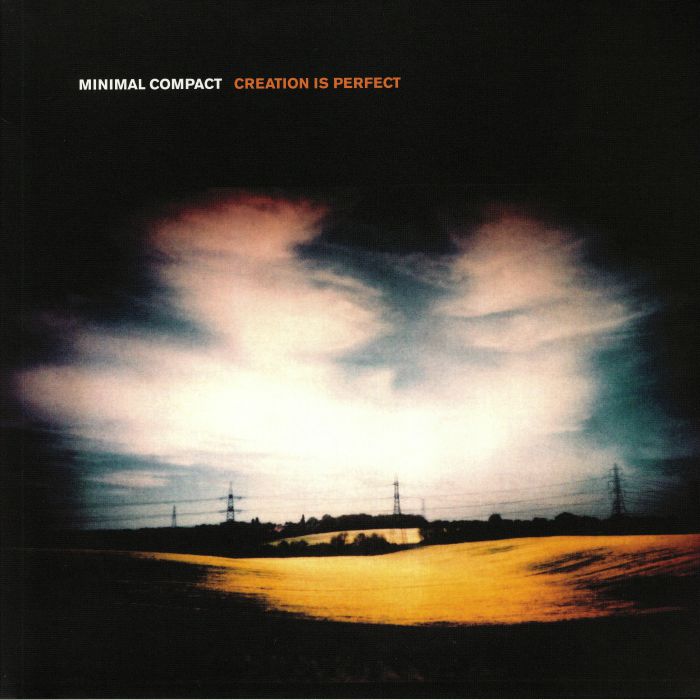 MINIMAL COMPACT - Creation Is Perfect
