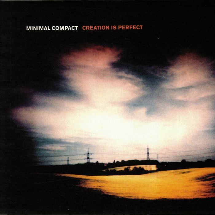 MINIMAL COMPACT - Creation Is Perfect