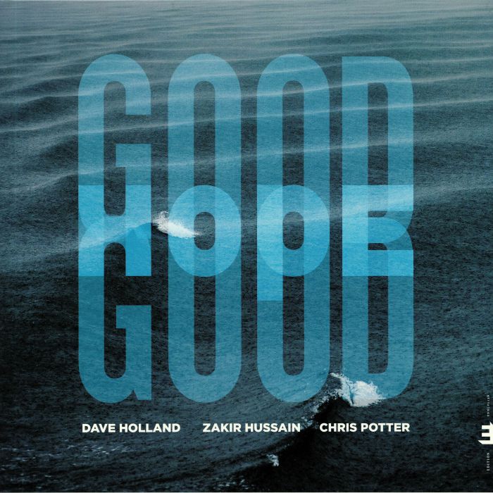 HOLLAND, Dave/ZAKIR HUSSAIN/CHRIS POTTER - Good Hope