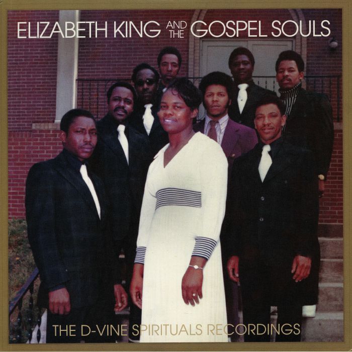 KING, Elizabeth/THE GOSPEL SOULS - The D Vine Spiritual Recordings