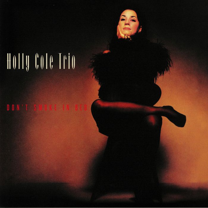 Holly Cole Trio - Don T Smoke In Bed (reissue) Vinyl At Juno Records.