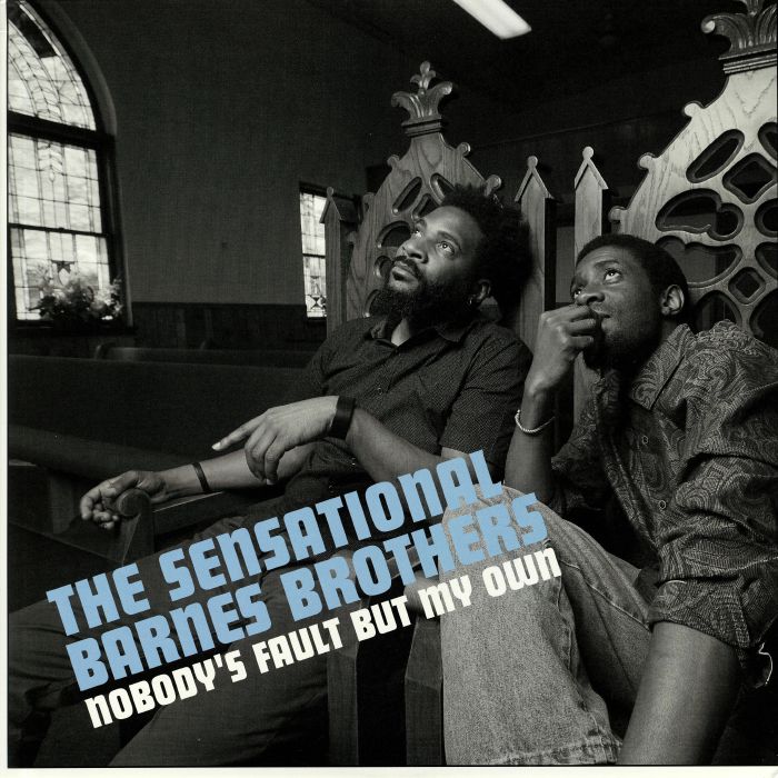 SENSATIONAL BARNES BROTHERS, The - Nobody's Fault But My Own