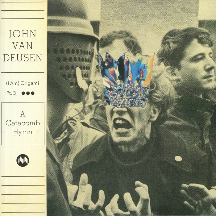 VAN DEUSEN, John - (I Am) Origami Pt 3: A Catacomb Hymn