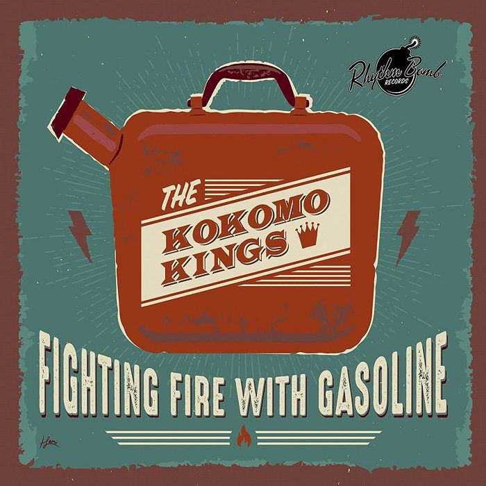KOKOMO KINGS - Fighting Fire With Gasoline