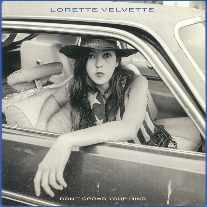 LORETTE VELVETTE - Don't Crowd Your Mind