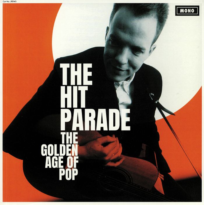 HIT PARADE, The - The Golden Age Of Pop (mono)