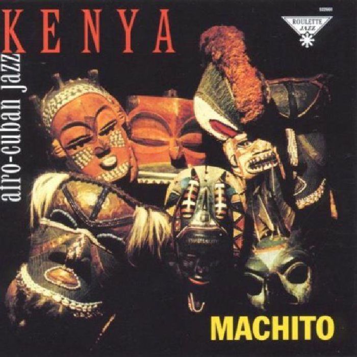 MACHITO & HIS ORCHESTRA - Kenya: Afro-cuban Jazz With Machito