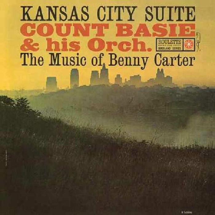COUNT BASIE & HIS ORCHESTRA - Kansas City Suite: Music Of Benny Carter