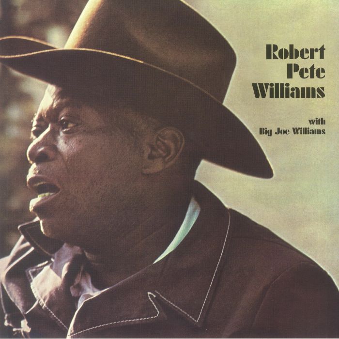 PETE WILLIAMS, Robert with BIG JOE WILLIAMS - Pete Williams With Big Joe Williams (remastered)