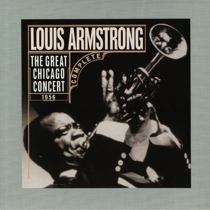 ARMSTRONG, Louis - The Great Chicago Concert 1956: Complete