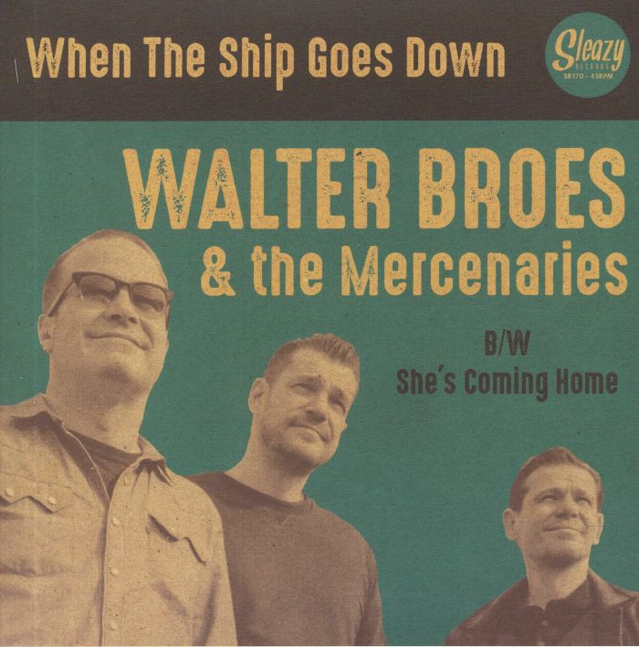 BROES, Walter & THE MERCENARIES - When The Ship Goes Down