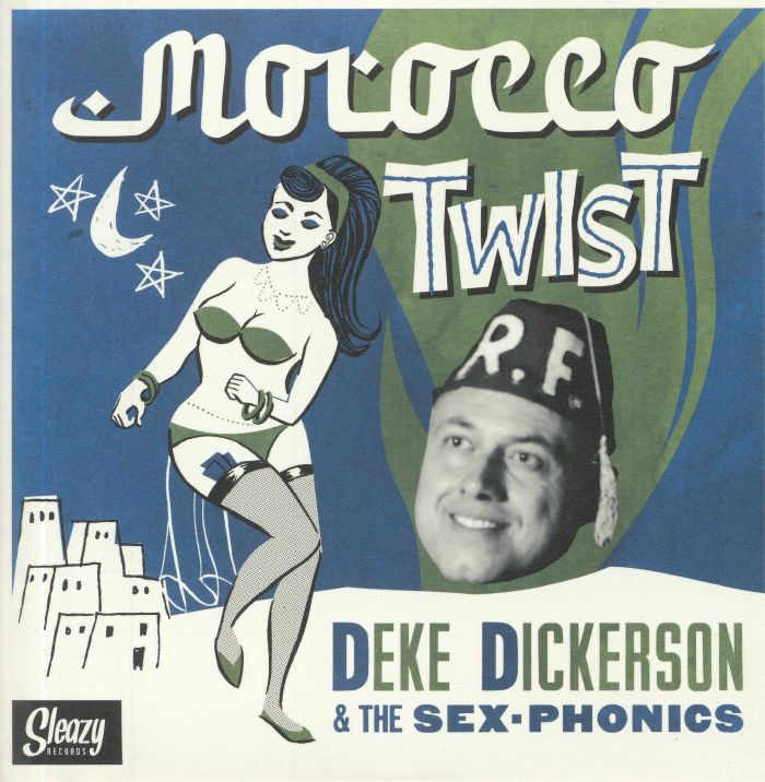 DICKERSON, Deke/THE SEX PHONICS - Morocco Twist