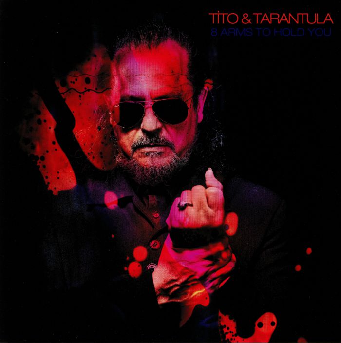 TITO & TARANTULA - 8 Arms To Hold You