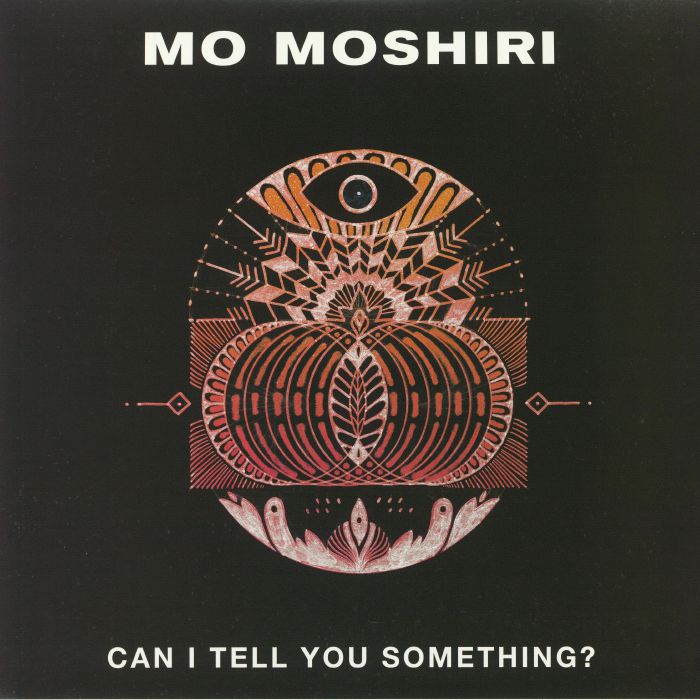 MOSHIRI, Mo - Can I Tell You Something?