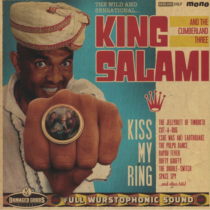 KING SALAMI & THE CUMBERLAND THREE - Kiss My Ring