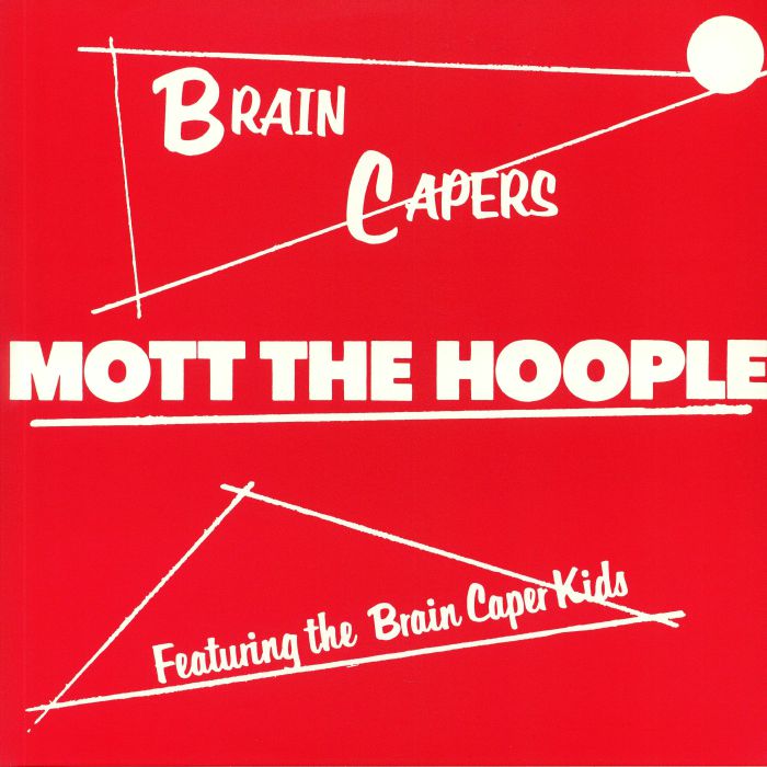 MOTT THE HOOPLE - Brain Capers (reissue)