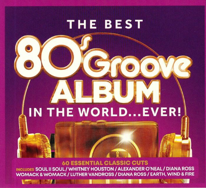 VARIOUS - The Best 80s Groove Album In The World Ever!